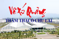 VỀ XỨ QUẢNG THĂM THACO CHU LAI